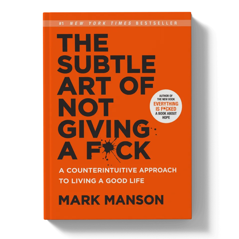 The Subtle Art of Not Giving a F*ck