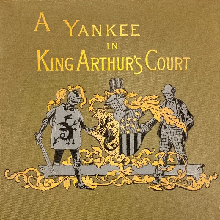 A CONNECTICUT YANKEE IN KING ARTHUR'S COURT